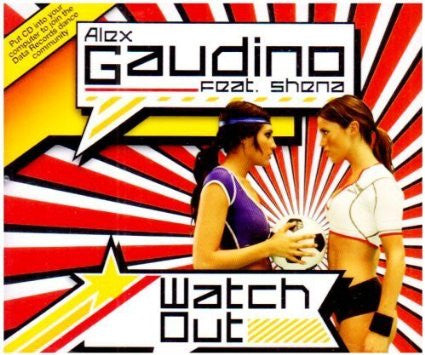 Alex Gaudino - Watch Out Feat. Shena