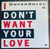 Duran Duran - I Don't Want Your Love (12" Etched Single) UK  LP Vinyl - Used