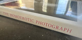 The Homoerotic Photograph Hard cover book (used)  US ORDERS ONLY