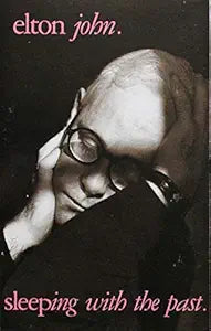 Elton John - Sleeping with the Past  (Cassette tape) Used
