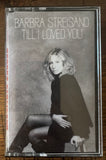 Barbra Streisand - Til I Loved You cassette - used