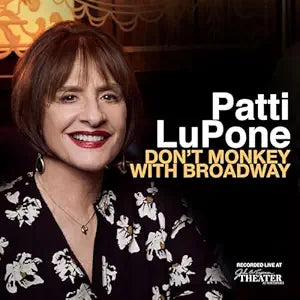 Patti LuPone - Don't Monkey with Broadway CD - NEW