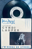 Cyndi Lauper with blue angel I’m gonna be strong import 45 record 1980