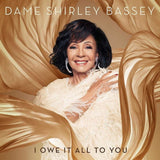 Shirley Bassey - I Owe It All To You (Deluxe Edition) CD - NEW