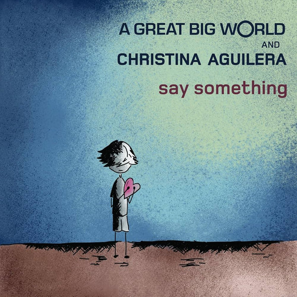 A Great Big World Ft: Christina Aguilera - Say Something (REMIX CD single)