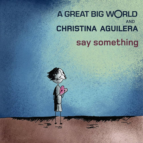 A Great Big World Ft: Christina Aguilera - Say Something (REMIX CD single)