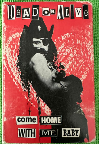 Dead or Alive come home with me baby -- Cassette Single - used