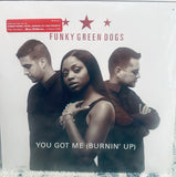 Funky Green Dogs  - you got me (burnin' up)  12" Single (PROMO) LP Vinyl - New