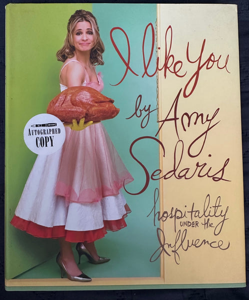 Amy Sedaris - I LIKE YOU (Signed) Book Autographed (USA Orders only)