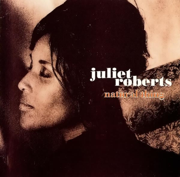 Juliet Roberts - Natural Thing CD - NEW