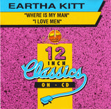 Eartha Kitt - Where Is My Man / I Love Men (12" Mixes) Import CD single - Used
