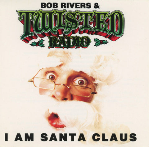 Bob Rivers & Twisted Radio - I Am Santa Claus CD - Used