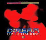 D:REAM -- U R The Best Thing ft: Sasha and NEW David Morales Mixes) (US  CD single) Used