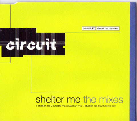 Circuit – Shelter Me (The Mixes) Import CD Single - used