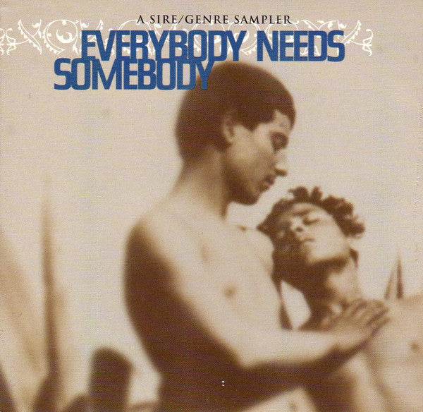 Everybody Needs Somebody - A SIRE Records Genre CD Sampler (Various) - Used
