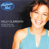 Kelly Clarkson - A Moment Like This / Before Your Love CD single - Used
