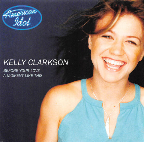 Kelly Clarkson - A Moment Like This / Before Your Love CD single - Used