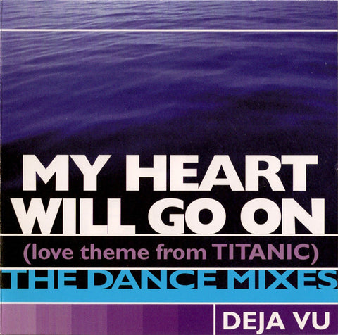 Deja Vu - My Heart Will Go On (The Dance Mixes) CD Single - Used