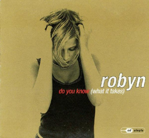 ROBYN - Do You Know (What It Takes) CD single. Used