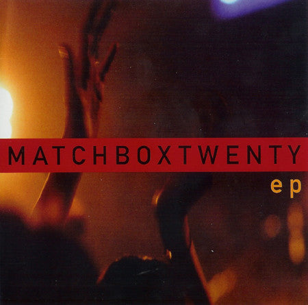 Matchbox Twenty EP  (Live, Acoustic and more) CD - Used