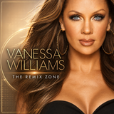Vanessa Williams - The REMIX Zone  (Remix Collection) CD