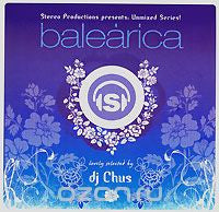 DJ Chus - Balearica (Various)  (Import) CD - used