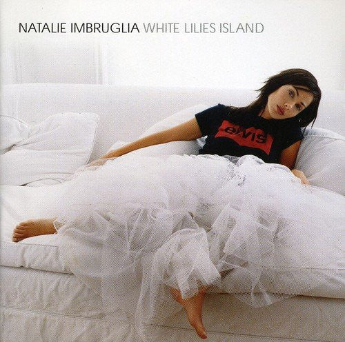 Natalie Imbruglia - White Lilies Island Import CD - New