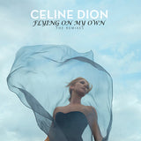 Celine Dion - Flying On My Own / Ashes : The Remixes (DJ Import CD single)