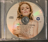 Kylie Minogue I Was Gonna Cancel (Remixes) CD single (DJ)