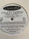 Club 69 - Much Better Ft: Suzanne Palmer 12" remix LP VINYL - Used