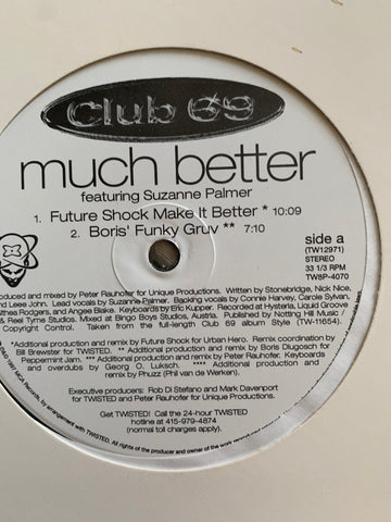 Club 69 - Much Better Ft: Suzanne Palmer 12" remix LP VINYL - Used