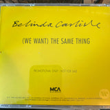 Belinda Carlisle (We Want) The Same Thing (US PROMO CD Single) 1 track