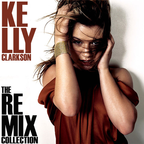 Kelly Clarkson - The REMIX Collection Vol. 1 CD