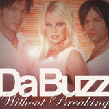 Da Buzz - Without Breaking - IMPORT CD Single