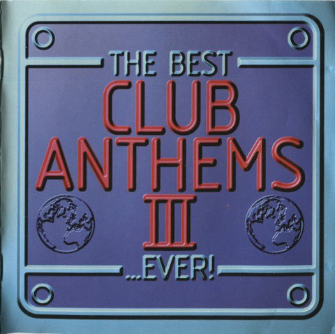 The Best CLUB ANTHEMS vol.3 ...Ever (Various) 2CD set - New