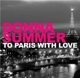 Donna Summer To Paris With Love (Remixes) CD single