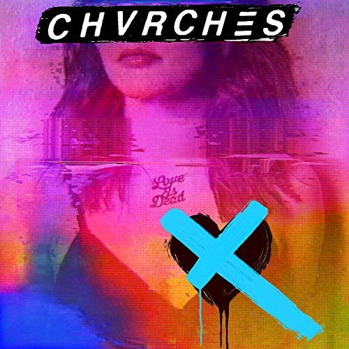 CHVRCHES - Love is Dead (Clear BLUE Vinyl) 180g Limited edition LP