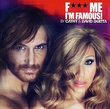 David & Cathy Guetta - Fuck Me I'm Famous 2012 CD - Used