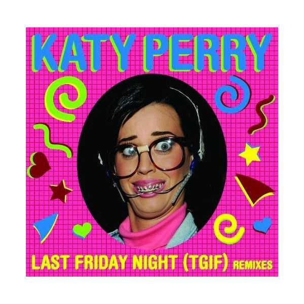 Katy Perry - Last Friday Night (TGIF) DJ Cd single